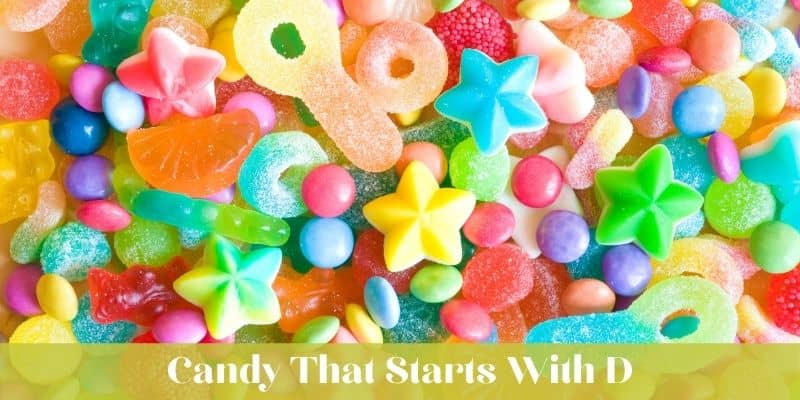 candy that starts with d