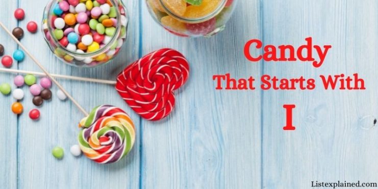 candy that starts with i